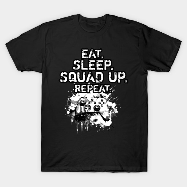 Cool Eat Sleep Squad Up Repeat Gamer Live Streamer T-Shirt by MaystarUniverse